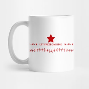 Let Freedom Ring Mug